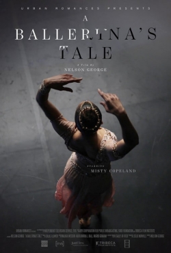 watch A Ballerina's Tale movies free online