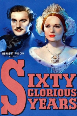 watch Sixty Glorious Years movies free online