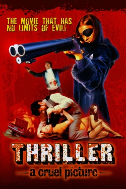 watch Thriller: A Cruel Picture movies free online